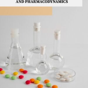 PharmaDynamics: A Simplified Guide to Pharmacokinetics and Pharmacodynamics